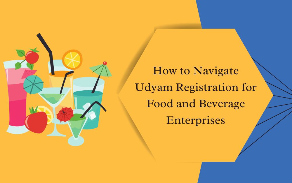 How to Navigate Udyam Registration for Food and Beverage Enterprises
