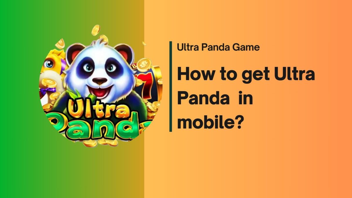 How to get Ultra Panda in mobile