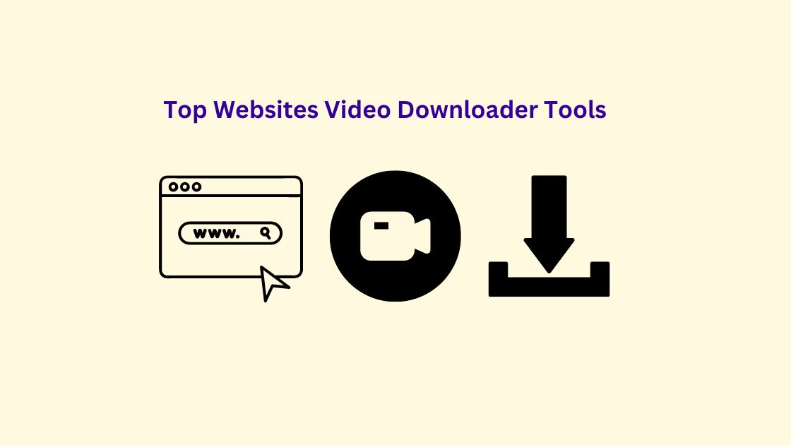 Websites Video Downloader Tools