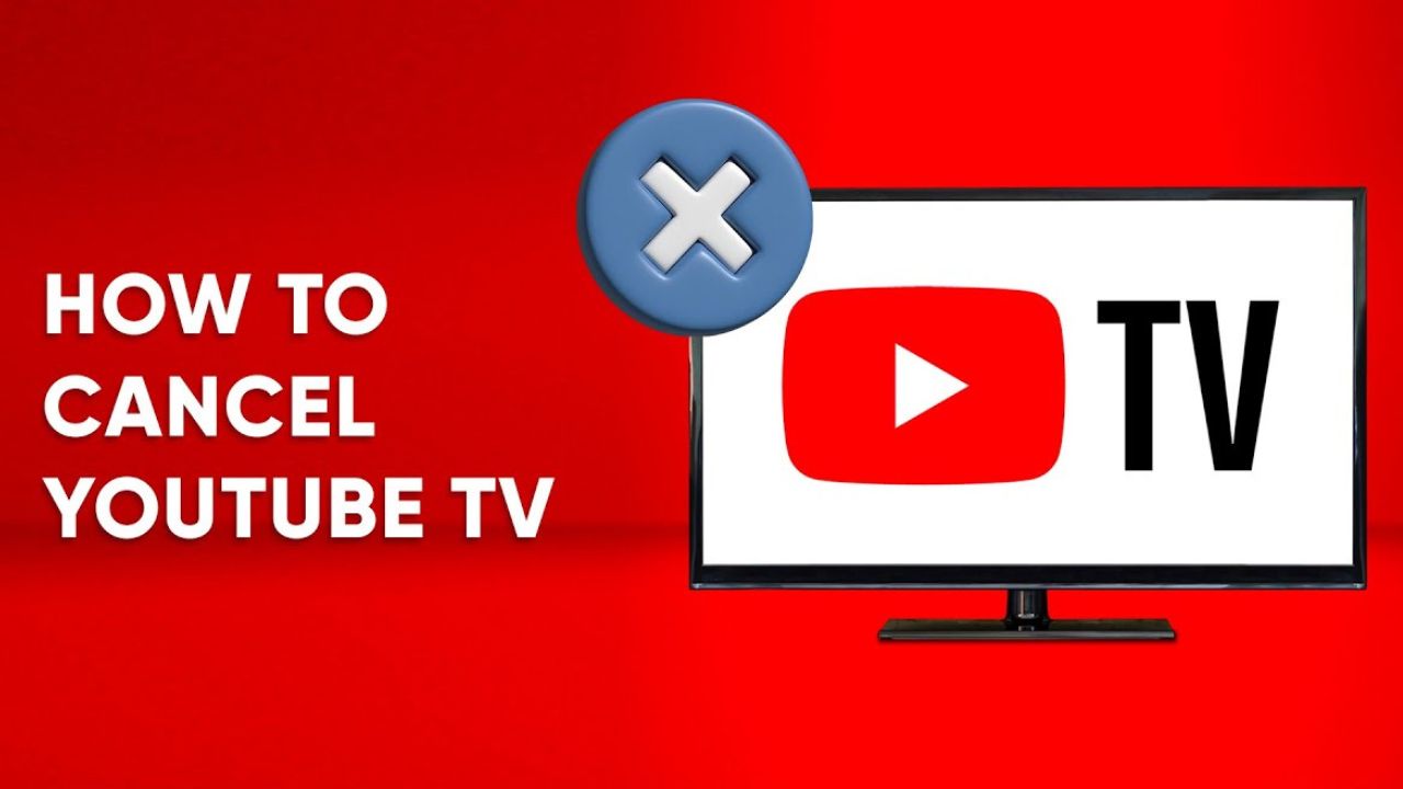 How to Cancel YouTube TV Subscriptions