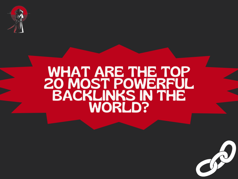 Most Powerful Backlinks in the World