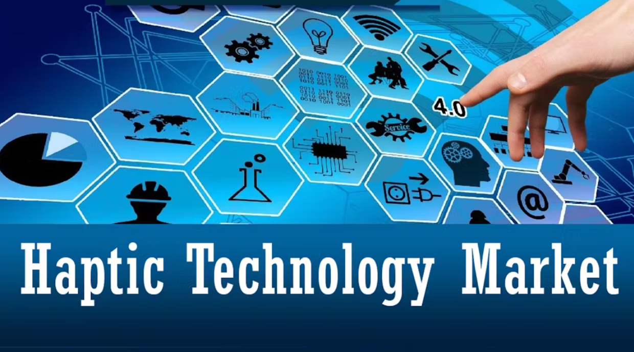 Haptic Technology Market