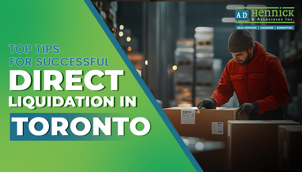 Top Tips for Successful Direct Liquidation in Toronto