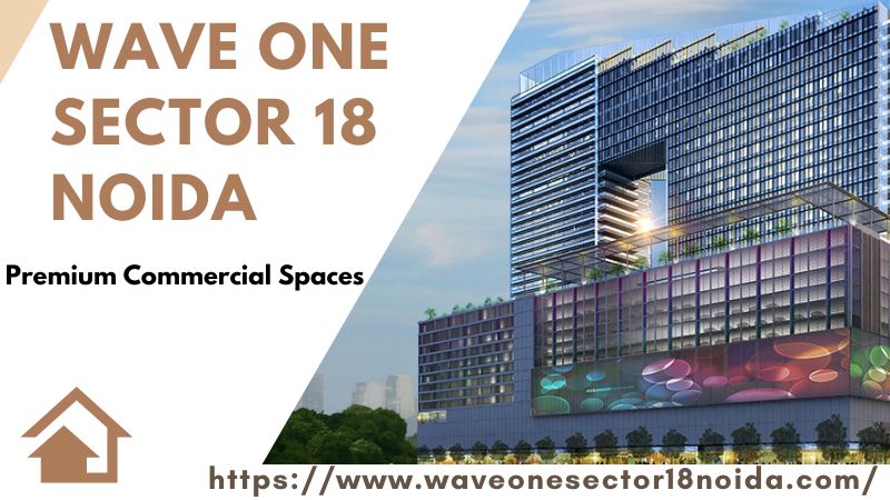 Wave One Sector 18 Noida