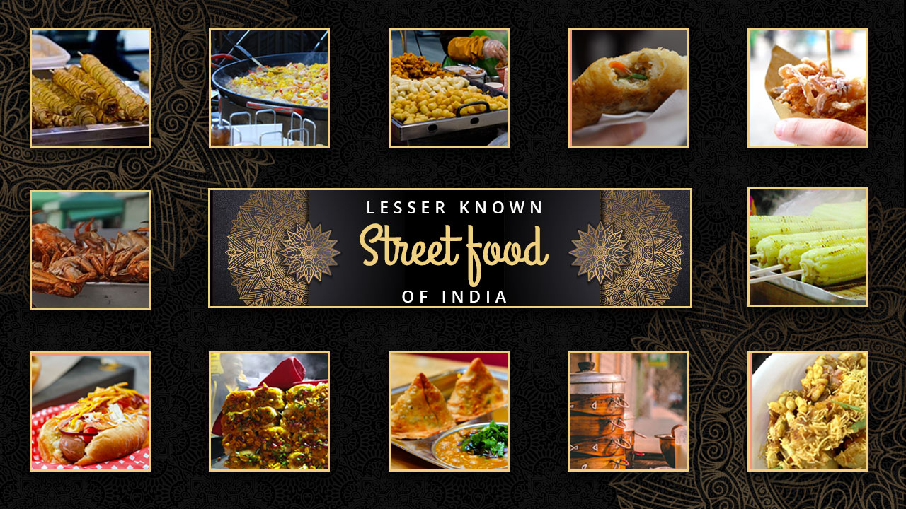 The Most Unique Street Foods Around India