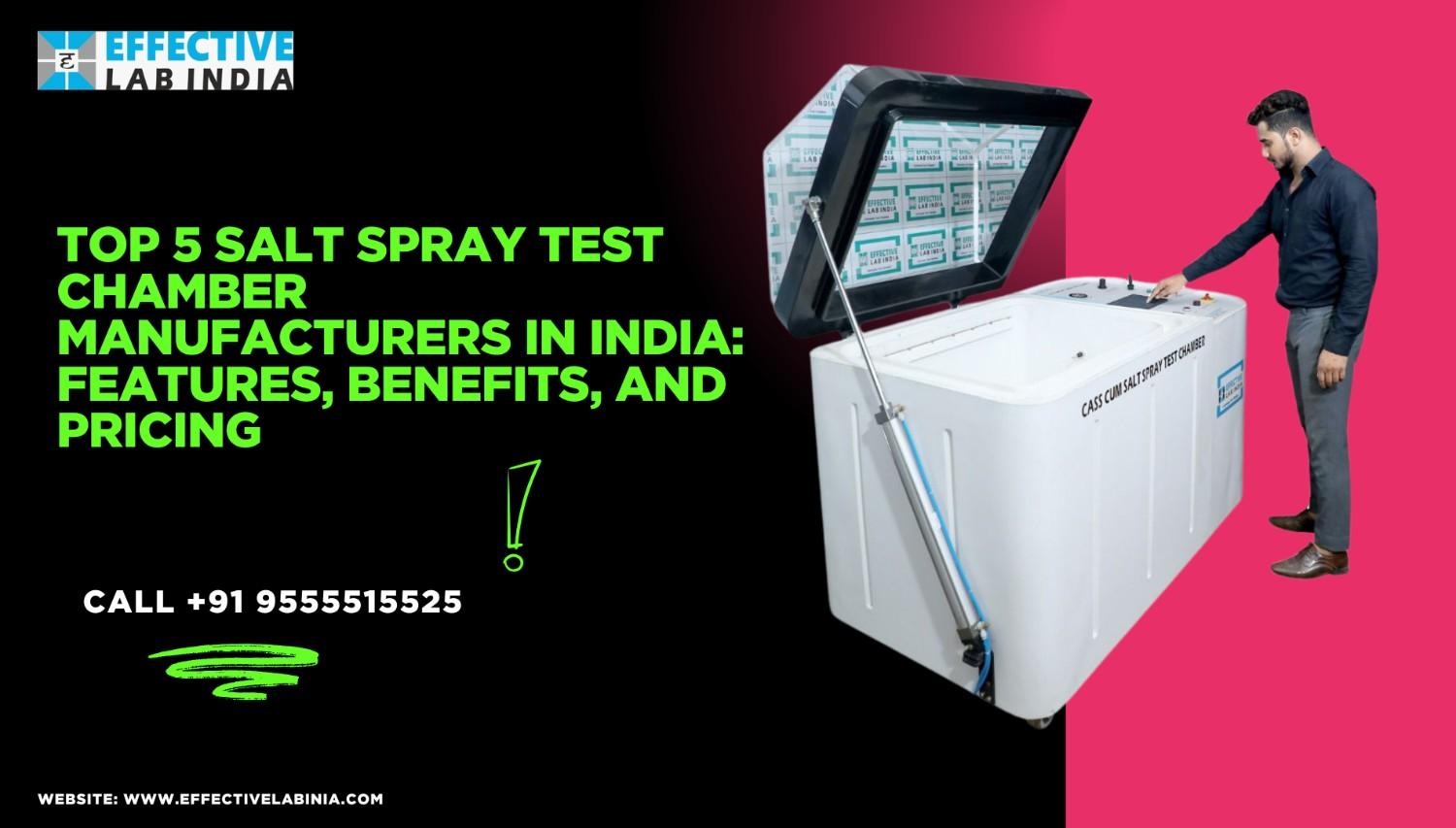 Top 5 Salt Spray Test Chamber Manufacturers in India Features, Benefits, and Pricing