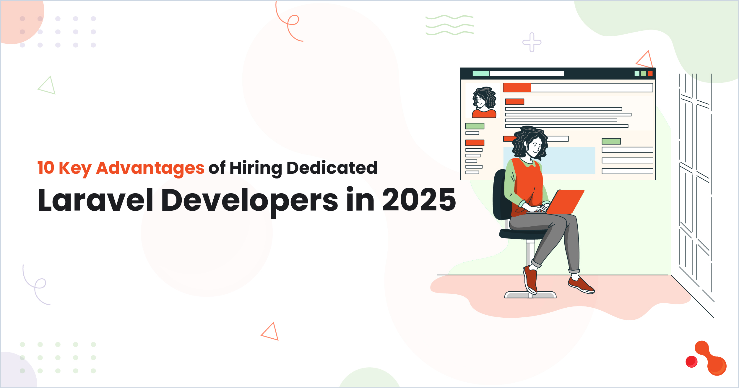 10 Key Advantages of Hiring Dedicated Laravel Developers in 2025