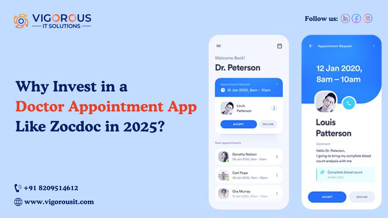 Why Invest in a Doctor Appointment App Like Zocdoc in 2025
