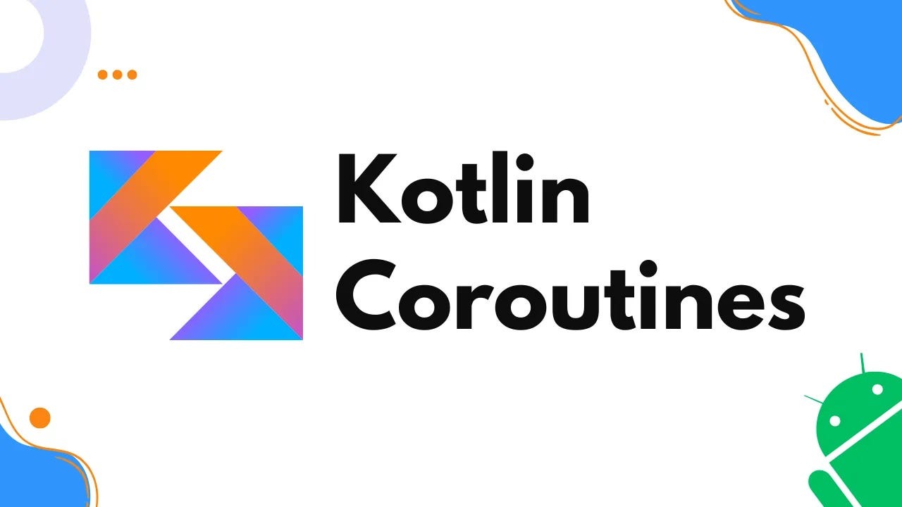 Advanced Android Development with Kotlin: Concurrency, Coroutines, and Architectural Components.
