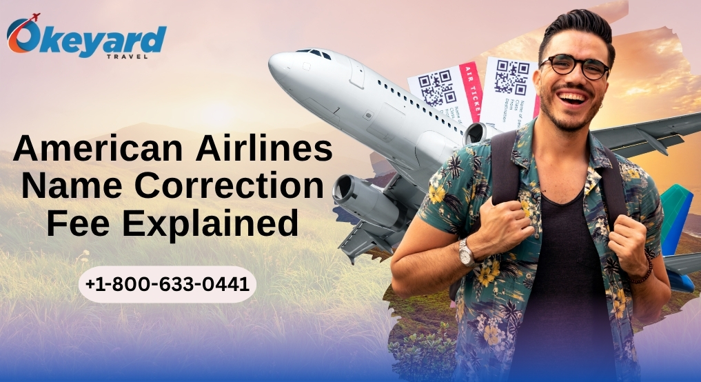American Airlines Name Correction Fee
