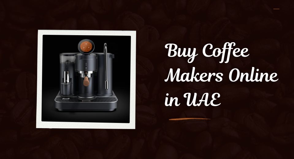 Buy Coffee Makers Online in UAE