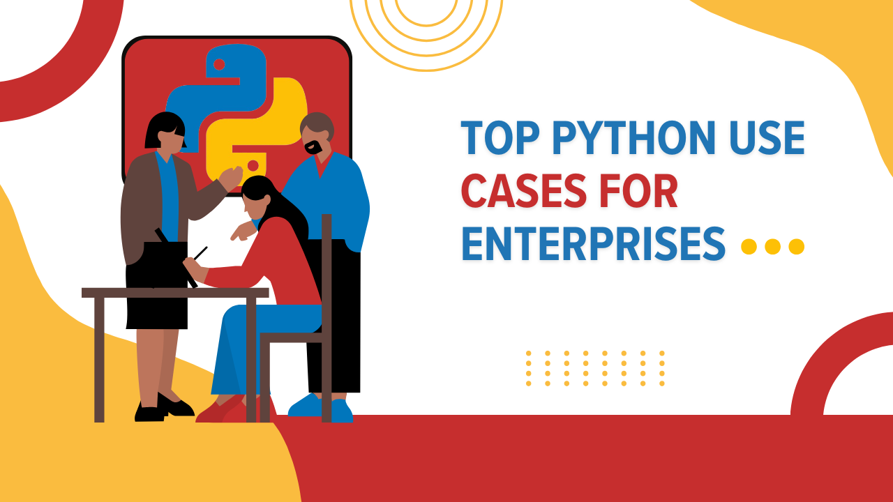 Top Python Use Cases For Enterprises