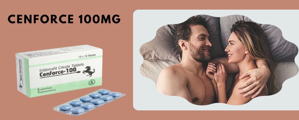 ED treatment tablet Cenforce 100 sildenafil