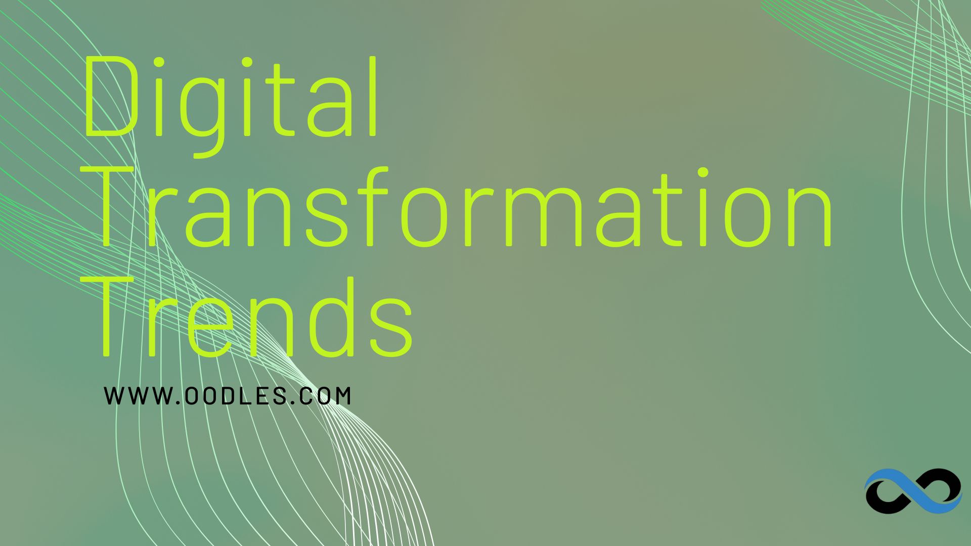 Digital Transforamtion Trends By oodles