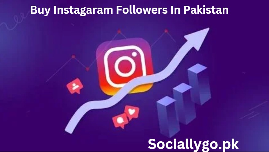 get more instagaram followers in pakistan sociallygo.pk