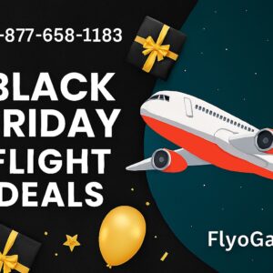 +1-877-658-1183 Black Friday Flight Deals FlyoGarage.