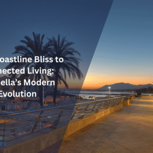 From Coastline Bliss to Connected Living Marbella’s Modern Evolution
