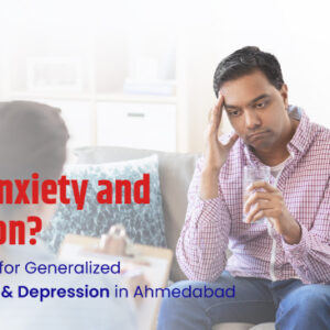 What is Anxiety and Depression? Learn how to manage them and get the best treatment for generalized anxiety disorder at Aatman Hospital with Dr. Rakesh Sanghadiya