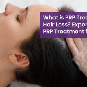 PRP Treatment for Hair
