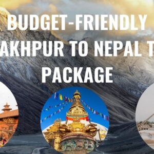Budget-Friendly Gorakhpur to Nepal Tour Package (1)