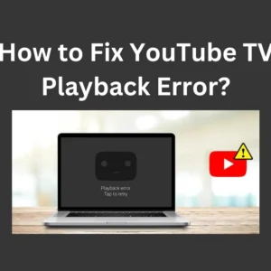 How-to-Fix-Youtube-TV-Play-back-error