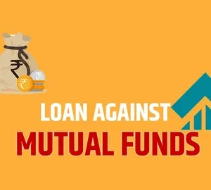 loan against mutual funds